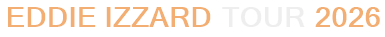 Eddie Izzard Tour 2026